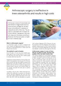 sbu prioritization support | october 15, 2014  Arthroscopic surgery is ineffective in knee osteoarthritis and results in high costs Summary
