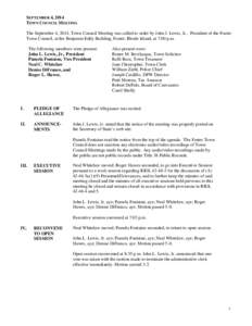 SEPTEMBER 4, 2014 TOWN COUNCIL MEETING The September 4, 2014, Town Council Meeting was called to order by John J. Lewis, Jr., President of the Foster Town Council, at the Benjamin Eddy Building, Foster, Rhode Island, at 