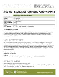 The Johnson-Shoyama Graduate School of Public Policy, with campuses at the University of Regina and the University of Saskatchewan, is an interdisciplinary centre for public policy research, teaching, outreach and traini