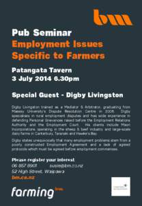 Pub Seminar Employment Issues Specific to Farmers Patangata Tavern 3 July[removed]30pm Special Guest - Digby Livingston