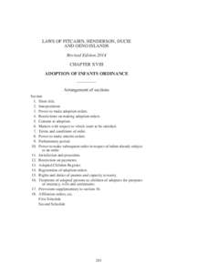 LAWS OF PITCAIRN, HENDERSON, DUCIE AND OENO ISLANDS Revised Edition 2014 CHAPTER XVIII ADOPTION OF INFANTS ORDINANCE Arrangement of sections