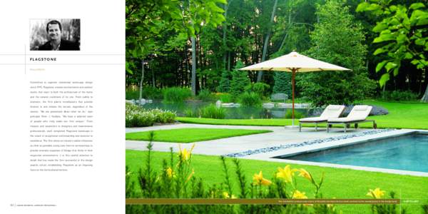 FLAGSTONE  wisconsin Committed to superior residential landscape design since 1975, Flagstone creates environments and outdoor rooms that react to both the architecture of the home