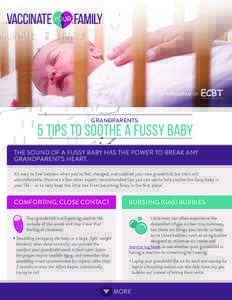 A PROGRAM OF  GRANDPARENTS: 5 TIPS TO SOOTHE A FUSSY BABY THE SOUND OF A FUSSY BABY HAS THE POWER TO BREAK ANY
