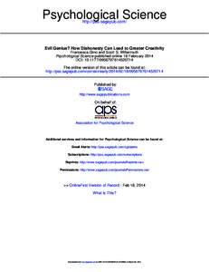 Psychological Science http://pss.sagepub.com/ Evil Genius? How Dishonesty Can Lead to Greater Creativity Francesca Gino and Scott S. Wiltermuth Psychological Science published online 18 February 2014