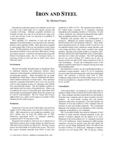 IRON AND STEEL By Michael Fenton Iron and steel are the basic metals of an industrial society and are vital to the United States for its national security and economic well-being. Although acceptable substitutes are avai