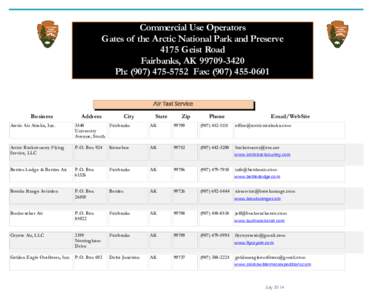 Commercial Use Operators Gates of the Arctic National Park and Preserve 4175 Geist Road Fairbanks, AK[removed]Ph: ([removed]Fax: ([removed]Air Taxi Service