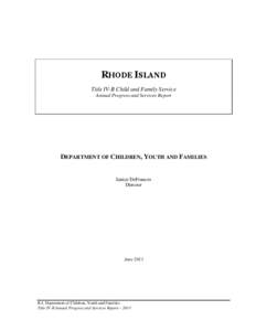 RHODE ISLAND Title IV-B Child and Family Service Annual Progress and Services Report DEPARTMENT OF CHILDREN, YOUTH AND FAMILIES