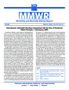 Morbidity and Mortality Weekly Report Weekly April 12, [removed]Vol[removed]No. 14  Enterobacter sakazakii Infections Associated with the Use of Powdered