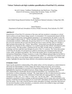 Vulcan: National scale high resolution quantification of fossil fuel CO2 emissions Kevin R. Gurney, Vandhana Chandrasekaran, Igor Razlivanov, Yang Song School of Life Sciences, Arizona State University, Tempe, AZ, 85287 