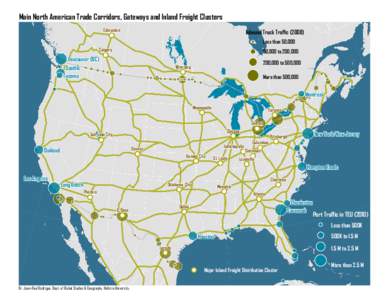 Main North American Trade Corridors, Gateways and Inland Freight Clusters Edmonton Vancouver (BC) Seattle Tacoma