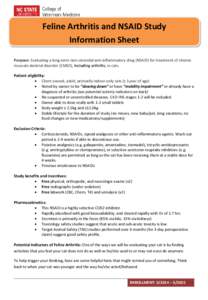 Feline Arthritis and NSAID Study Information Sheet Purpose: Evaluating a long-term non-steroidal anti-inflammatory drug (NSAID) for treatment of chronic musculo-skeletal disorder (CMSD), including arthritis, in cats. Pat