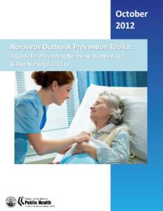 October 2012 Norovirus Outbreak Prevention Toolkit: A Guide for Preventing Norovirus Outbreaks in Skilled Nursing Facilities