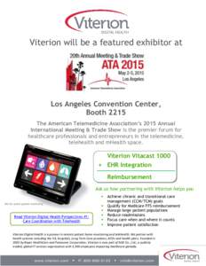 Viterion will be a featured exhibitor at  Los Angeles Convention Center, Booth 2215 The American Telemedicine Association’s 2015 Annual International Meeting & Trade Show is the premier forum for