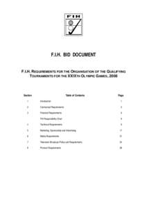F.I.H. BID DOCUMENT F.I.H. REQUIREMENTS FOR THE ORGANISATION OF THE QUALIFYING TOURNAMENTS FOR THE XXIXTH OLYMPIC GAMES, 2008 Section
