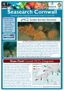 Seasearch Cornwall Surveying and mapping beneath the waves in Cornwall NOV 2013 ISSUE:  pMCZ Surveys  MCZ Designation