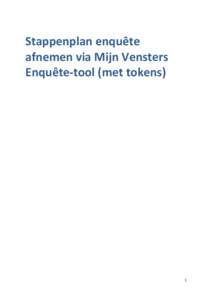 Stappenplan	
  enquête	
   afnemen	
  via	
  Mijn	
  Vensters	
   Enquête-­‐tool	
  (met	
  tokens)	
     	
   	
  