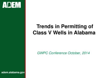 Environment / Hydraulic engineering / Water pollution / Aquifers / Drinking water / Injection well / Safe Drinking Water Act / Groundwater / Alabama Department of Environmental Management / Water / Soft matter / Hydrology