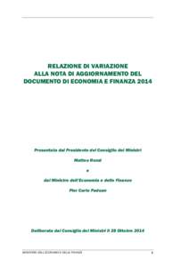 RELAZIONE DI VARIAZIONE ALLA NOTA DI AGGIORNAMENTO DEL DOCUMENTO DI ECONOMIA E FINANZA 2014 Presentata dal Presidente del Consiglio dei Ministri Matteo Renzi