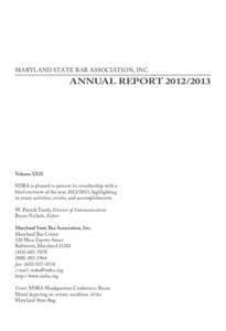 MARYLAND STATE BAR ASSOCIATION, INC.  ANNUAL REPORT[removed]Volume XXII MSBA is pleased to present its membership with a