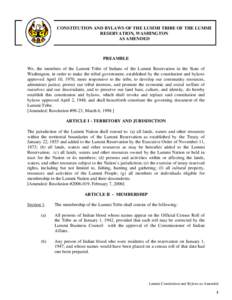 CONSTITUTION AND BYLAWS OF THE LUMMI TRIBE OF THE LUMMI RESERVATION, WASHINGTON AS AMENDED PREAMBLE We, the members of the Lummi Tribe of Indians of the Lummi Reservation in the State of