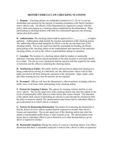 MOTOR VEHICLE LAW CHECKING STATIONS A. Purpose. Checking stations are established pursuant to G.S3A and are established and operated for the purpose of ensuring compliance with North Carolina’s motor vehicle co