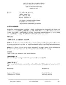 OREGON BOARD OF OPTOMETRY PUBLIC SESSION MINUTES October 9, 2003 Present -  Joan Miller, OD, President