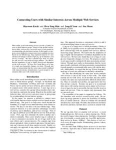 Connecting Users with Similar Interests Across Multiple Web Services Haewoon Kwak and Hwa-Yong Shin and Jong-Il Yoon and Sue Moon Computer Science Department, KAIST 335 Gwahangno, Yuseong-gu, Daejeon, Korea [removed]