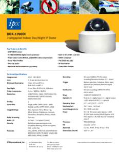 DDK-1700DI 2 Megapixel Indoor Day/Night IP Dome Key Features & Benefits •