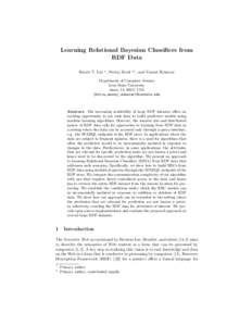 Learning Relational Bayesian Classifiers from RDF Data Harris T. Lin ? , Neeraj Koul ??