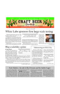 Volume 6, Issue 2/SpringWhite Labs sponsors first large-scale testing White Labs Inc. held the first-ever large scale testing of craft beer in February-March and the results could shed light on the industry in gen