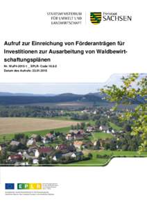 Aufruf zur Einreichung von Förderanträgen für Investitionen zur Ausarbeitung von Waldbewirtschaftungsplänen Nr. WuF4_ EPLR- CodeDatum des Aufrufs:   2