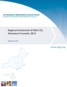 Regional Investment of RGGI CO2 Allowance Proceeds, 2012 February 2014 Regional Investment of RGGI CO2 Allowance Proceeds, 2012