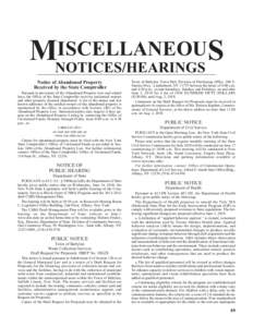 ISCELLANEOUS MNOTICES/HEARINGS Notice of Abandoned Property Received by the State Comptroller Pursuant to provisions of the Abandoned Property Law and related laws, the Office of the State Comptroller receives unclaimed 