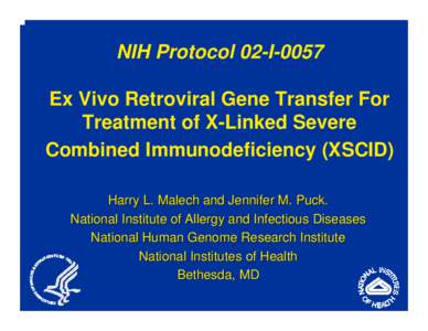 GENE THERAPY IN TWO  PRE-ADOLESCENTS WITH X-LINKED SEVERE COMBINED IMMUNODEFICIENCY (XSCID)