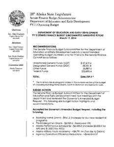 28th Alaska State Legislature Senate Finance Budget Subcommittee Department of Education and Early Development FY15 Operating Budget Chairman: