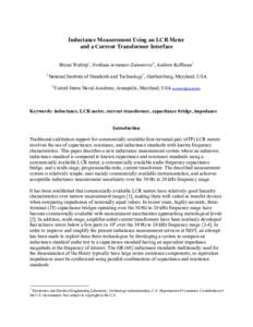 Inductance Measurement Using an LCR Meter and a Current Transformer Interface Bryan Waltrip1, Svetlana Avramov-Zamurovic2, Andrew Koffman1 1  National Institute of Standards and Technology*, Gaithersburg, Maryland, USA