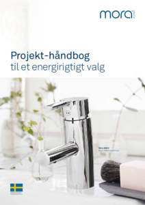 Projekt-håndbog til et energirigtigt valg Mora MMIX Blyfrit håndvaskarmatur