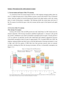 Section 2 Movements in the world economy by region  1. Current status and issues of the US economy As a slowdown of the US economy begins in the face of the subprime mortgage problem, there are risks of a further downtur