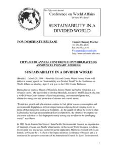 The Fifty-sixth Annual  Conference on World Affairs “Divided We Stand”  SUSTAINABILITY IN A