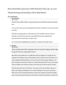 Karen Somerville’s guest post to Ellen Roseman’s blog, Apr. 29, 2012 “People Freezing and Sweating in Newly Built Homes” 26 comments 1. Dara Bowser Apr[removed]Thanx for the post Ellen & Karen. I appreciate the g