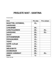 PRISLISTE MAT - KANTINA Pr[removed]HVA  BAGETTER, OSTEBRIKS,