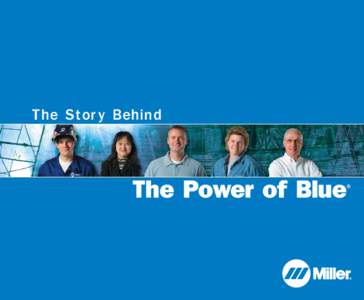 The Stor y Behind  The Power of Blue ®