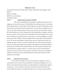 Helping Paws Team Team members: Robyn Jolly, Kalyn Smith, Jon Hayes, Katrina Klett, James Riggins, Amber Hamrick Mentor: Cat Walker MLP Fellow: Alesha Briscoe CP: Humane Society