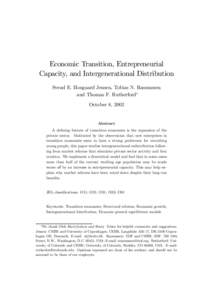 Economic Transition, Entrepreneurial Capacity, and Intergenerational Distribution Svend E. Hougaard Jensen, Tobias N. Rasmussen and Thomas F. Rutherford¤ October 8, 2002