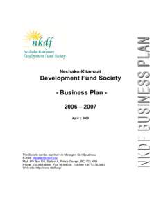 Nechako-Kitamaat  Development Fund Society - Business Plan 2006 – 2007 April 1, 2006