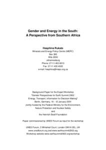 Gender and Energy in the South: A Perspective from Southern Africa Hesphina Rukato Minerals and Energy Policy Centre (MEPC) Box 395