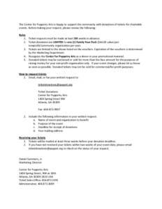 The Center for Puppetry Arts is happy to support the community with donations of tickets for charitable events. Before making your request, please review the following: Rules 1. Ticket requests must be made at least SIX 
