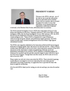 PRESIDENT’S MEMO Welcome to the NCISA web site - one of the tools we use to provide information about our association and to maintain contact with our members who are located throughout the world. It is here that