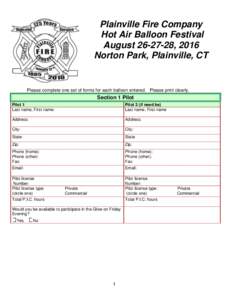 Plainville Fire Company Hot Air Balloon Festival August, 2016 Norton Park, Plainville, CT  Please complete one set of forms for each balloon entered. Please print clearly.