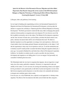 Speech by the Director of the Movement of Persons, Migration and Alien Affairs Department, Han-Maurits Schaapveld, on the occasion of the IOM International Dialogue on Migration Workshop on “Enhancing the Role of Retur